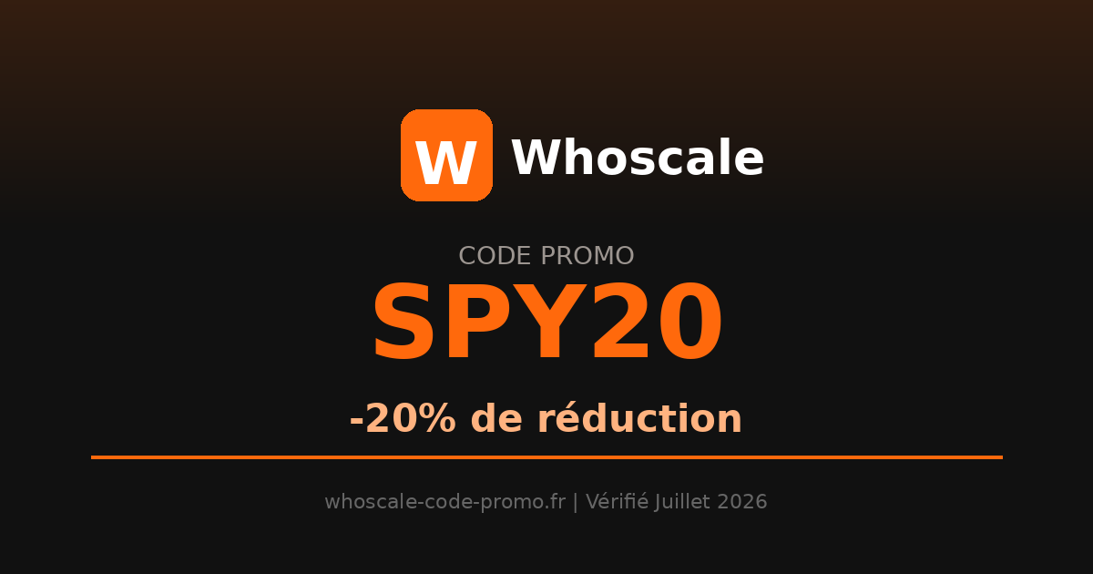 Code Promo Whoscale SPY20 — Obtenez -20% de réduction sur tous les abonnements Whoscale.io en Juillet 2026